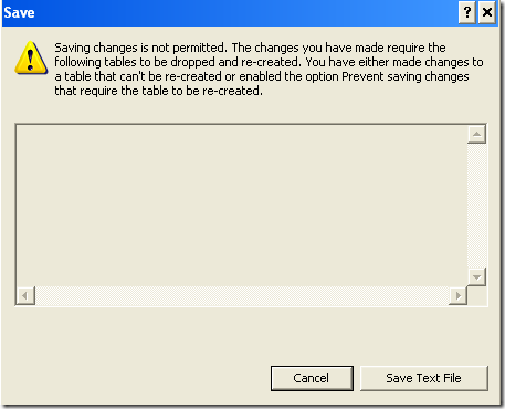 SQL Server 2008 “Saving Changes Is Not Permitted” warning’s solution